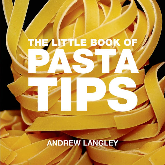 Little Book Of Pasta Tips by Andrew Langley