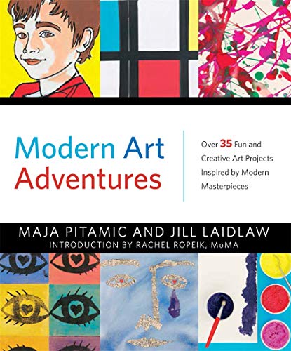 Modern Art Adventures by Maja Pitamic & Jill Laidlaw