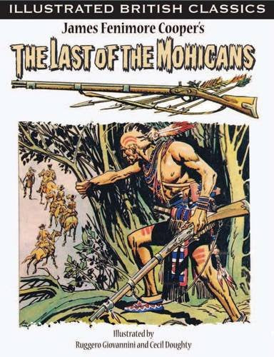 James Fennimore Cooper's 'The Last Of The Mohicans' by illus. Ruggero Giovannini & Cecil Doughty