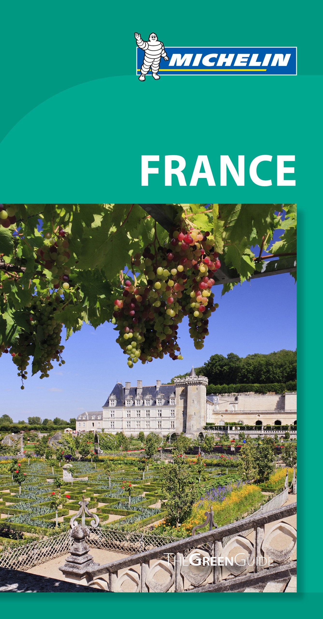 France - Michelin Green Guide by Michelin Travel & Lifestyle