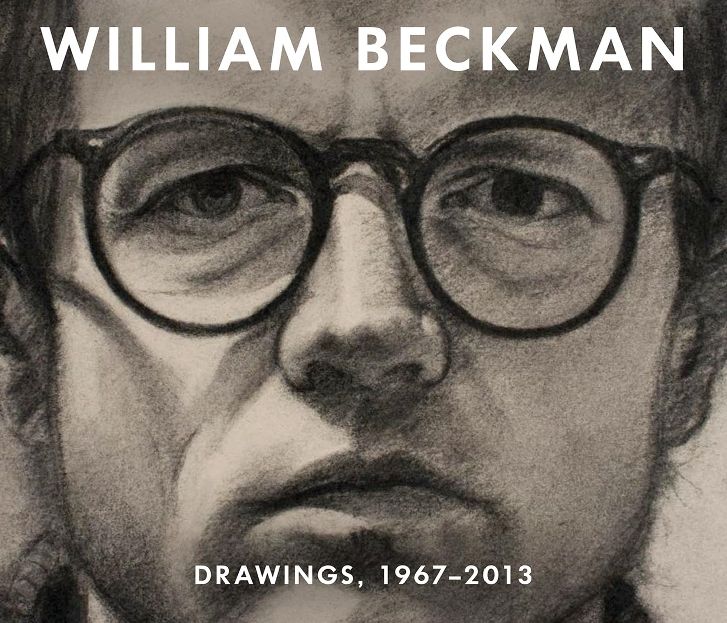 William Beckman: Drawings, 1967-2013 by Charles T. Butler