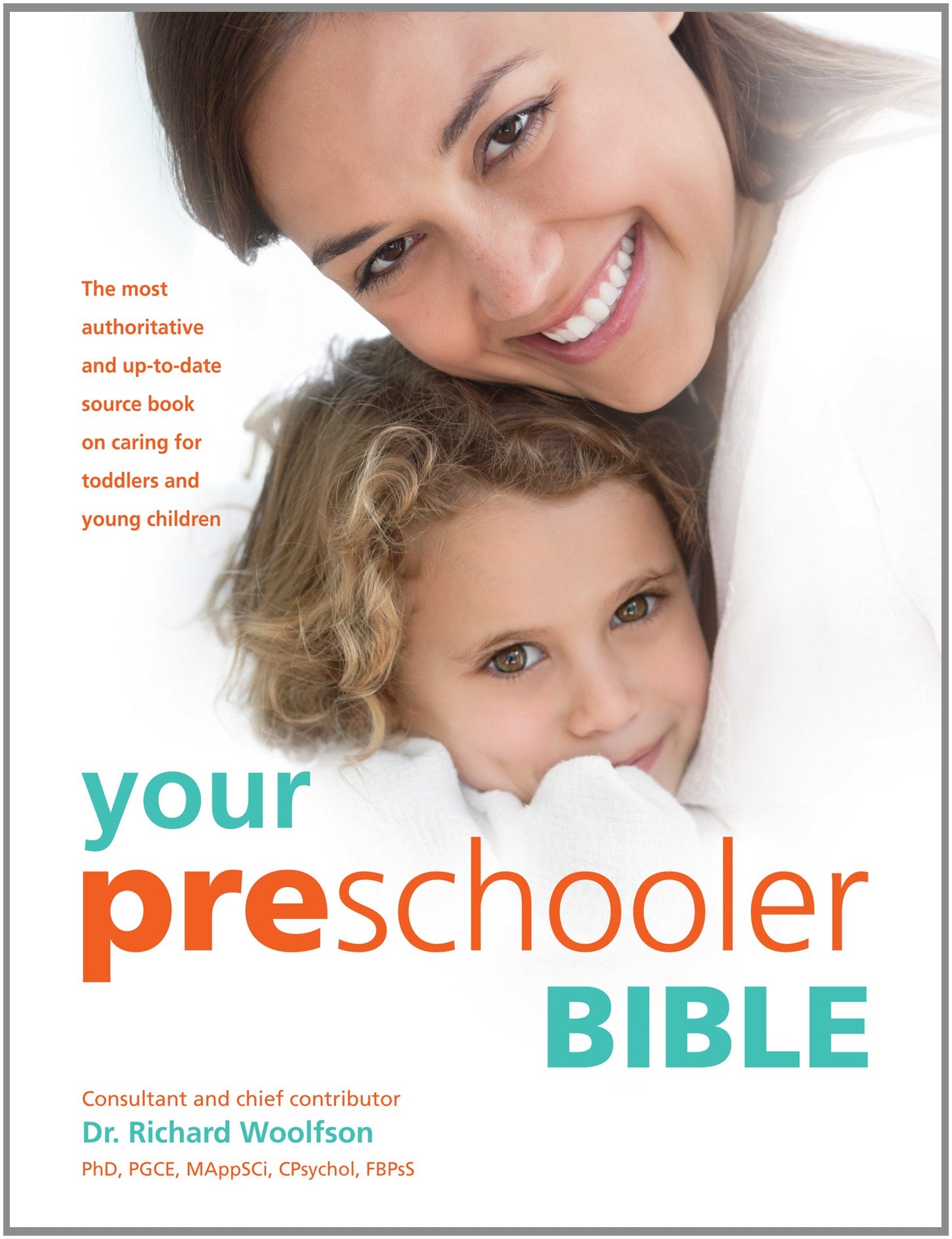 Your Pre-Schooler Bible by Woolfson, Dr Richard C