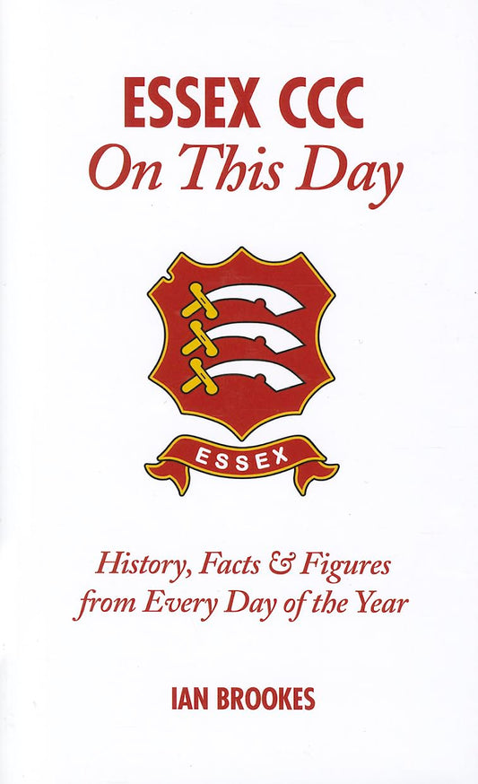 On This Day: Essex CCC by Ian Brookes