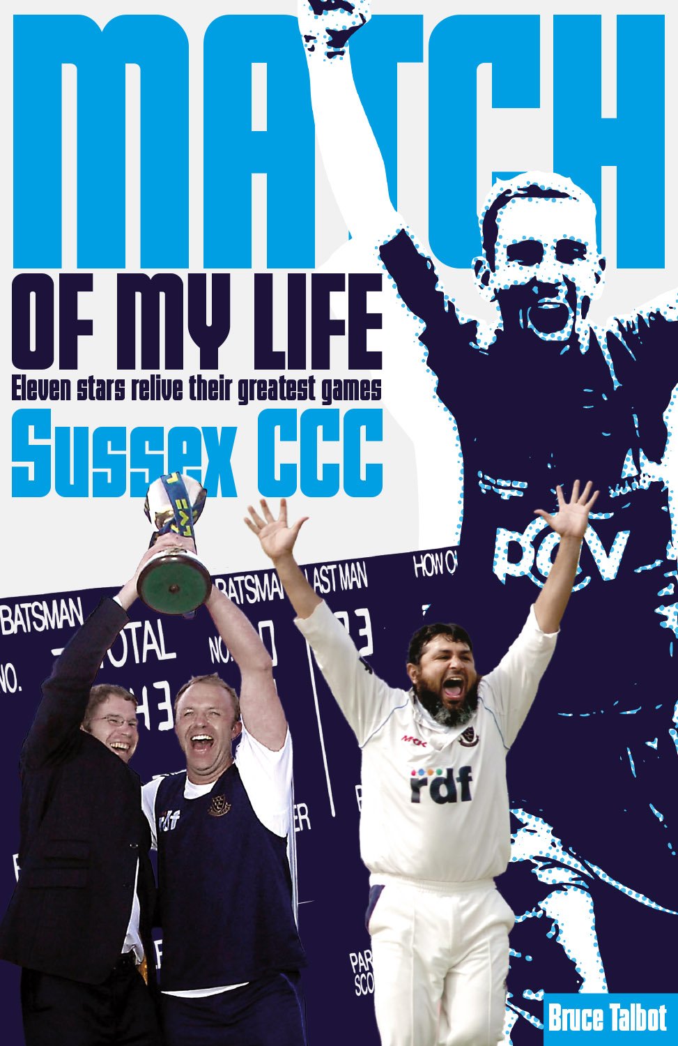 Match Of My Life: Sussex CCC by Bruce Talbot