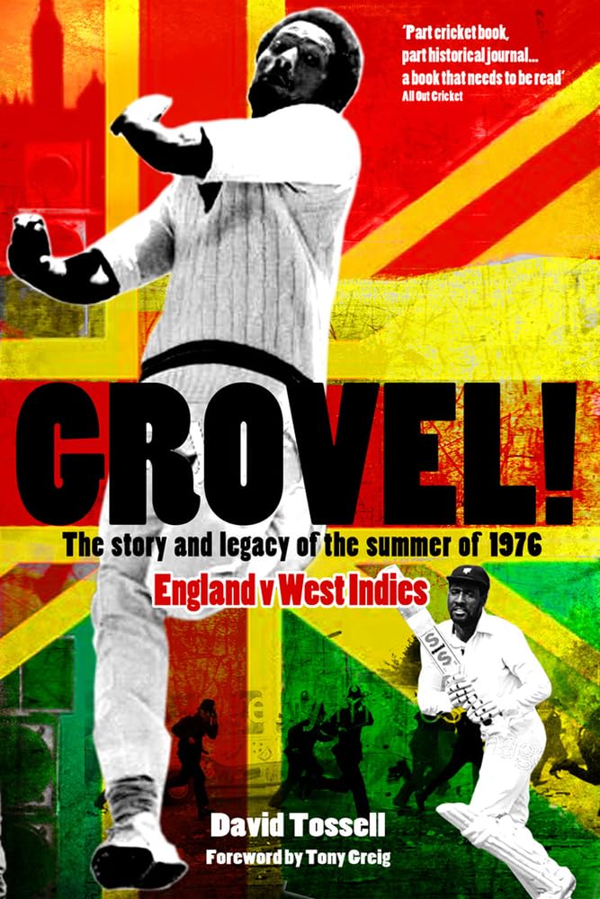 Grovel! : The Story and Legacy of the Summer of 1976 (shelf worn) by David Tossell