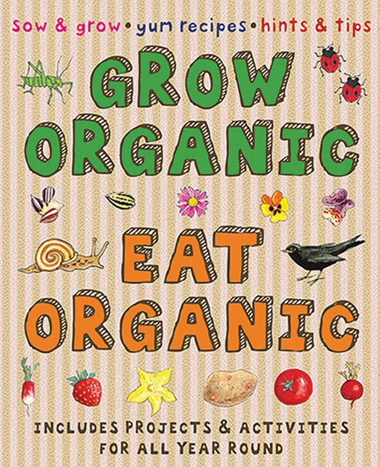 Grow Organic Eat Organic by Lone Morton