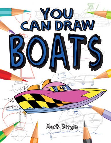 You Can Draw Boats by Mark Bergin