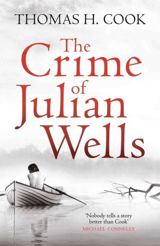 Crime Of Julian Wells (shelf worn) by Thomas H.Cook