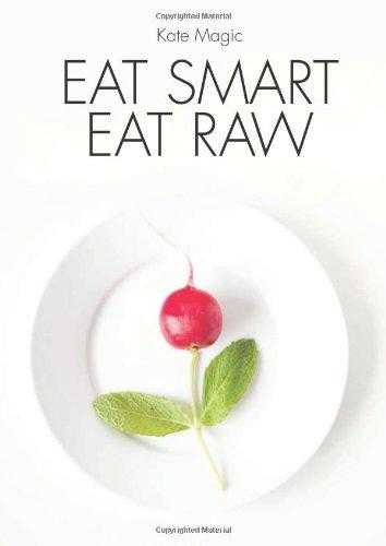 Eat Smart Eat Raw by Kate Magic