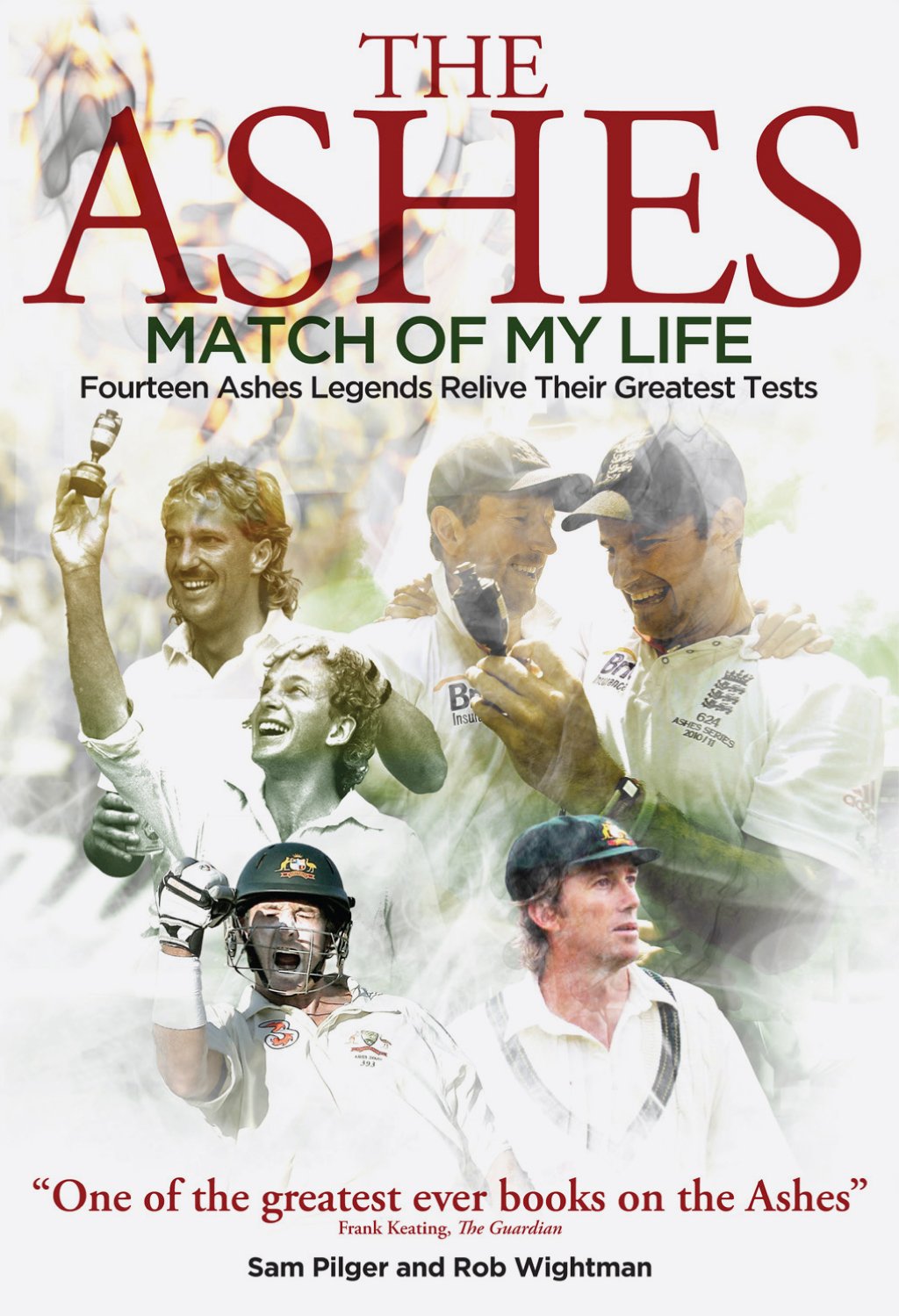 Ashes: Match Of My Life by Sam Pilger & Rob Wightman