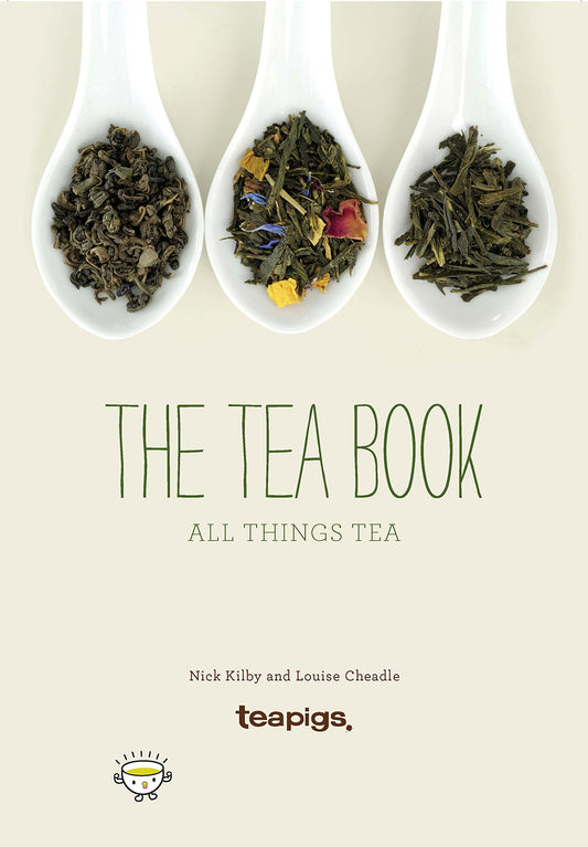 Book Of Tea (not mint - ex-display stock) SPECIAL PRICE by Louise Cheadle & Nick Kilby of Teapigs