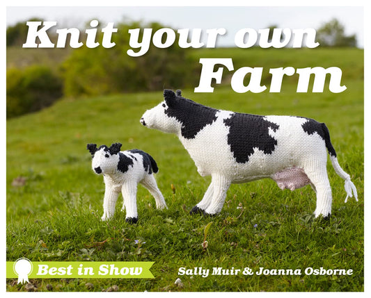 Best In Show: Knit Your Own Farm by Sally Muir & Joanna Osborne