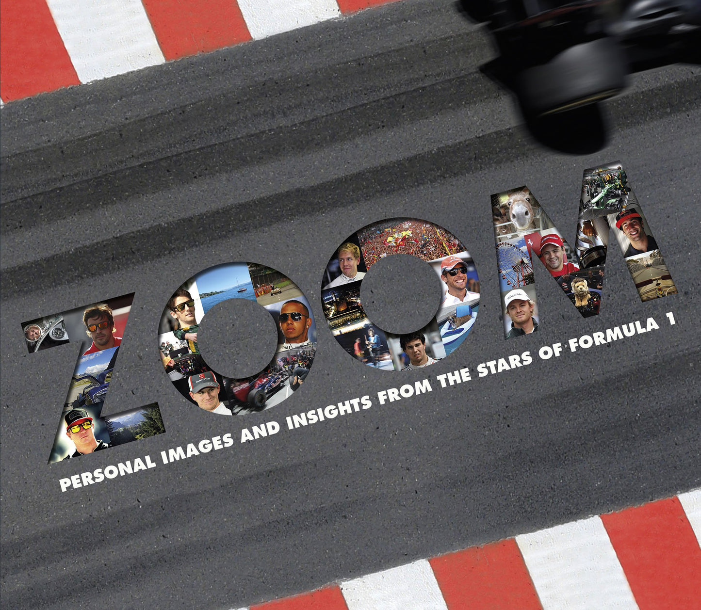 Zoom: Personal Images & Insights From The Stars Of Formula 1 by -