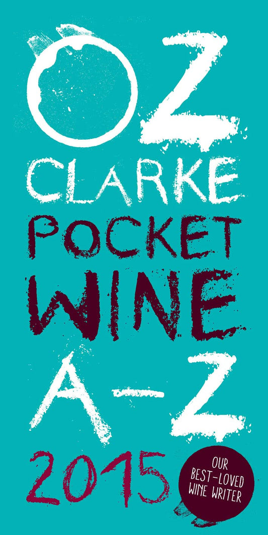 Oz Clarke's Pocket Wine A-Z 2015 by Clarke, Oz