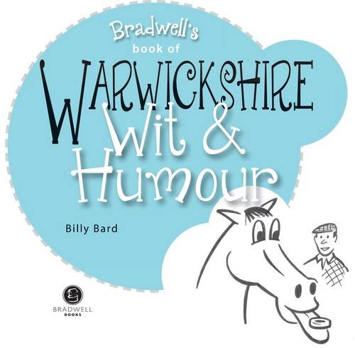 Warwickshire Wit & Humour by Billy Bard