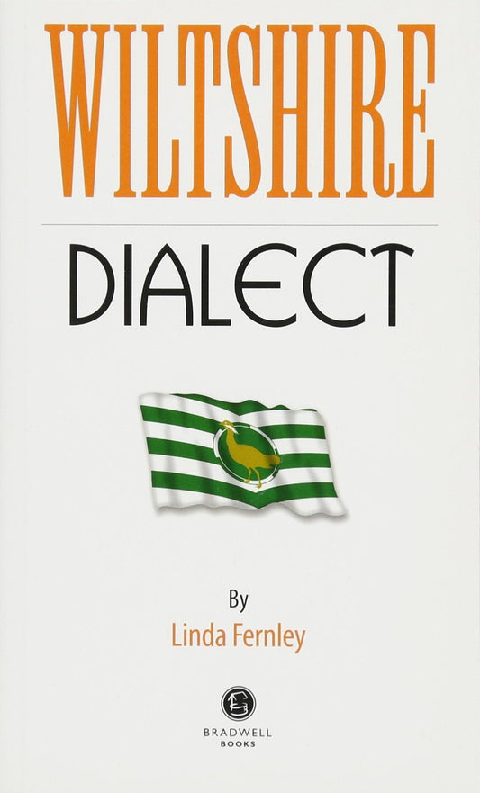 Wiltshire Dialect by Linda Fernley