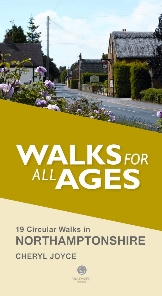 Walks For All Ages: 19 Circular Walks in Northamptonshire by Cheryl Joyce