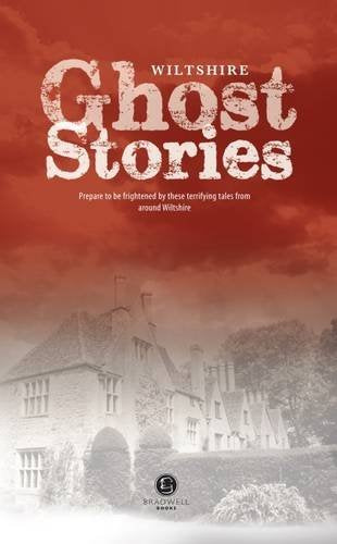 Wiltshire Ghost Stories by Richard Holland