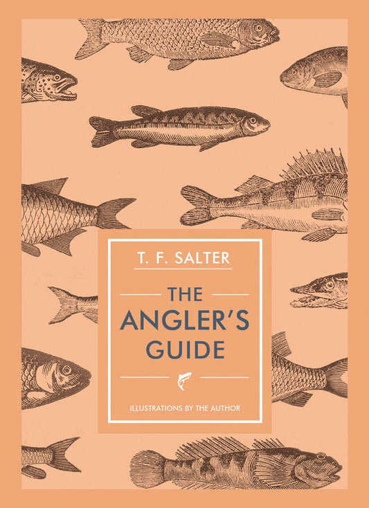 Anglers Guide by T.F.Salter