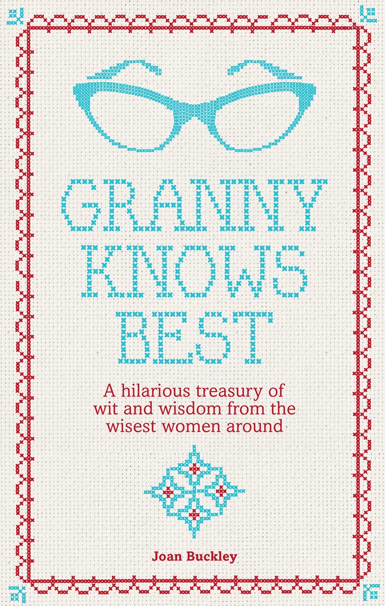 Granny Knows Best by Joan Buckley