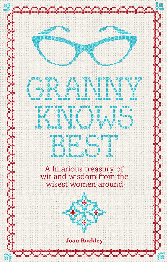 Granny Knows Best by Joan Buckley