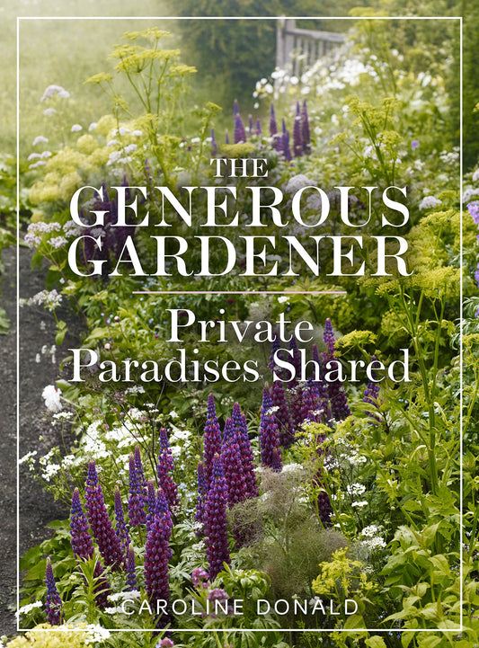 Generous Gardener: Private Paradises Shared (slight marks) by Donald, Caroline