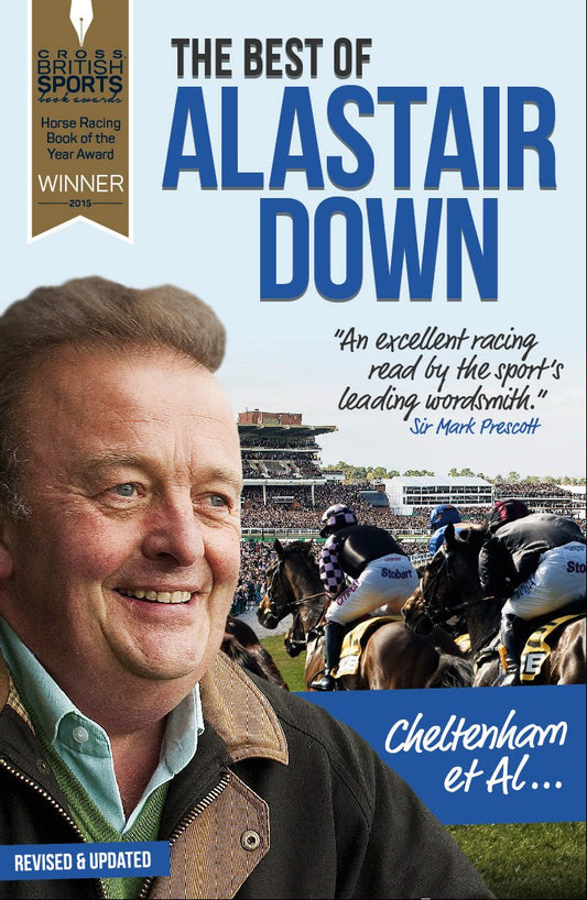 Cheltenham et Al: The Best of Alastair Down (slight shelf wear) by Alastair Down