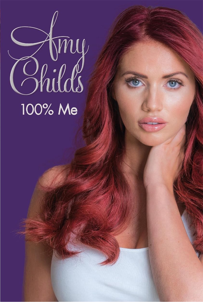 Amy Childs: 100% Me by Amy Childs