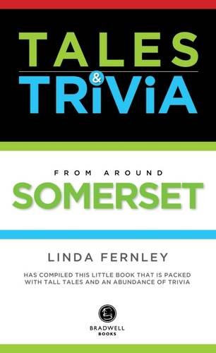 Bradwells Somerset Tales &amp; Trivia von Linda Fernley