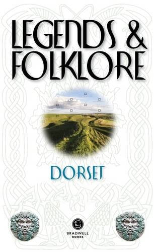 Legends & Folklore Dorset by -