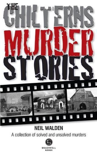 Chilterns Murder Stories von Neil Walden