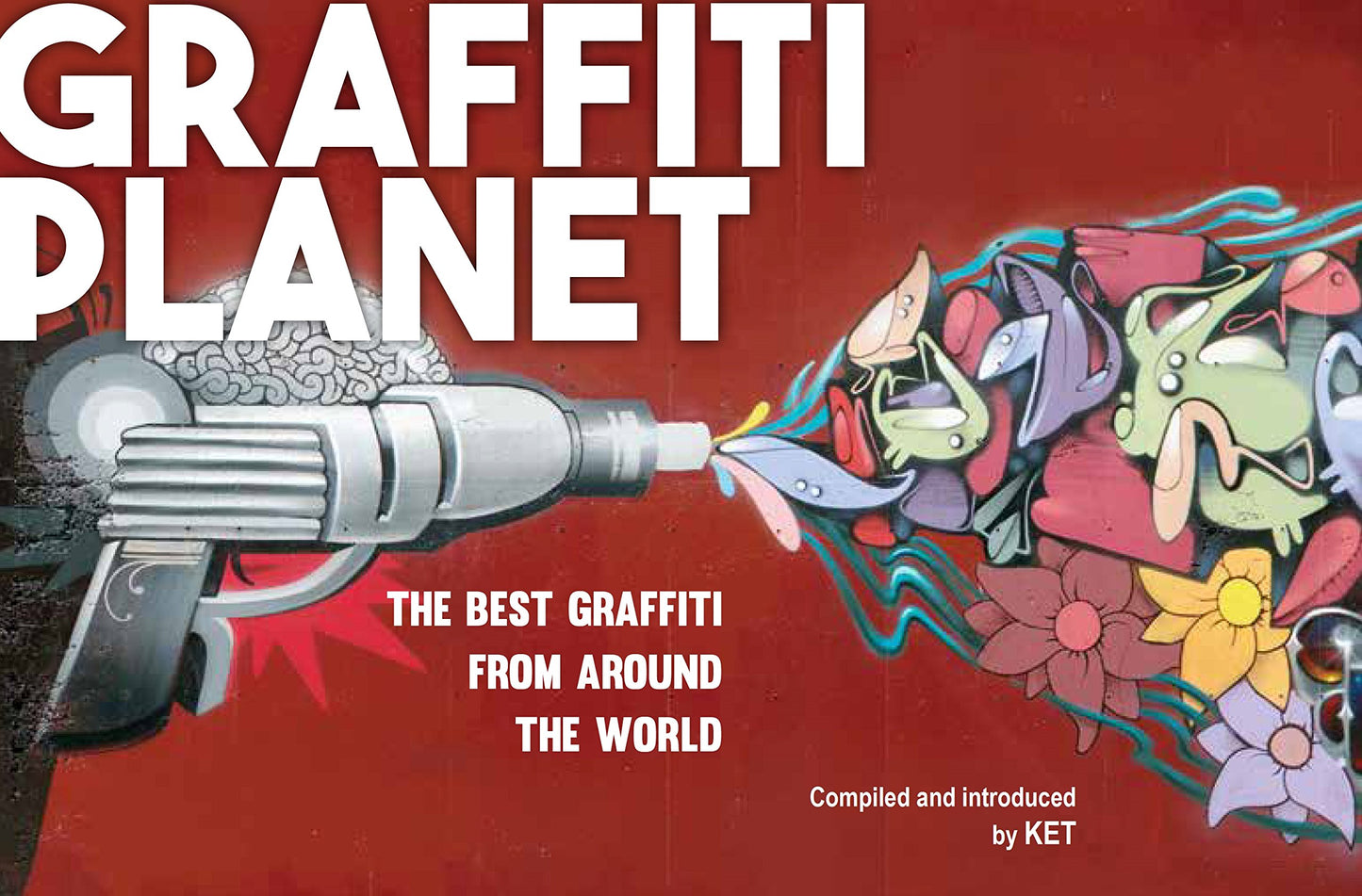 Graffiti Planet by Ket