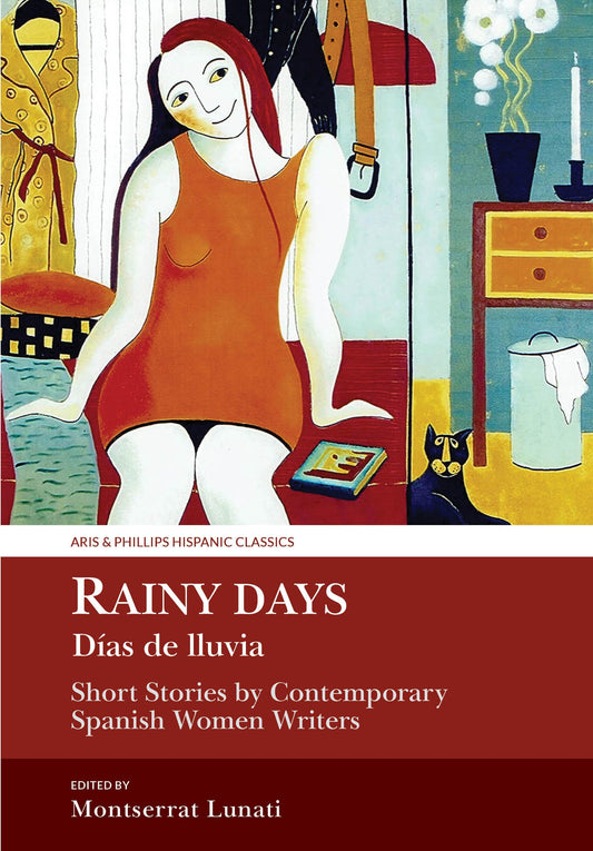 Rainy Days / Dias de Lluvia: Short Stories by Contemporary Spanish Women Writers by ed. Montserrat Lunati