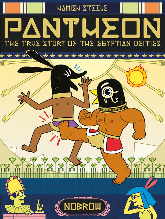 Pantheon: Die wahre Geschichte der ägyptischen Gottheiten von Hamish Steele