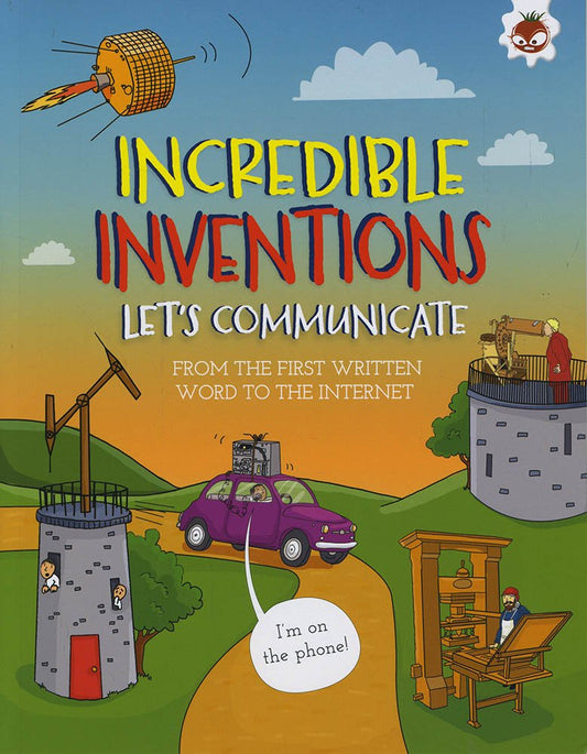 Incredible Inventions: Lets Communicate by Matt Turner