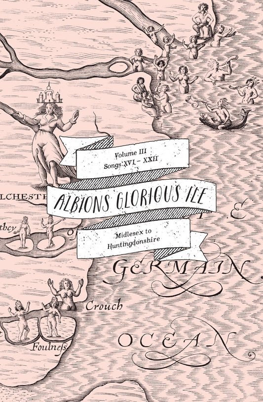 Albions Glorious Ile Vol.III: Midlesex to Huntingdonshire by -