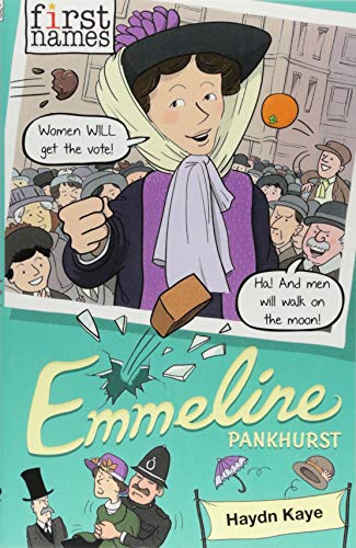 Emmeline: (Pankhurst) (First Names) by Haydn Kaye