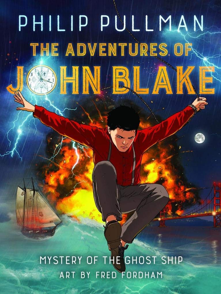 Adventures of John Blake: Mystery of the Ghost Ship by Philip Pullman