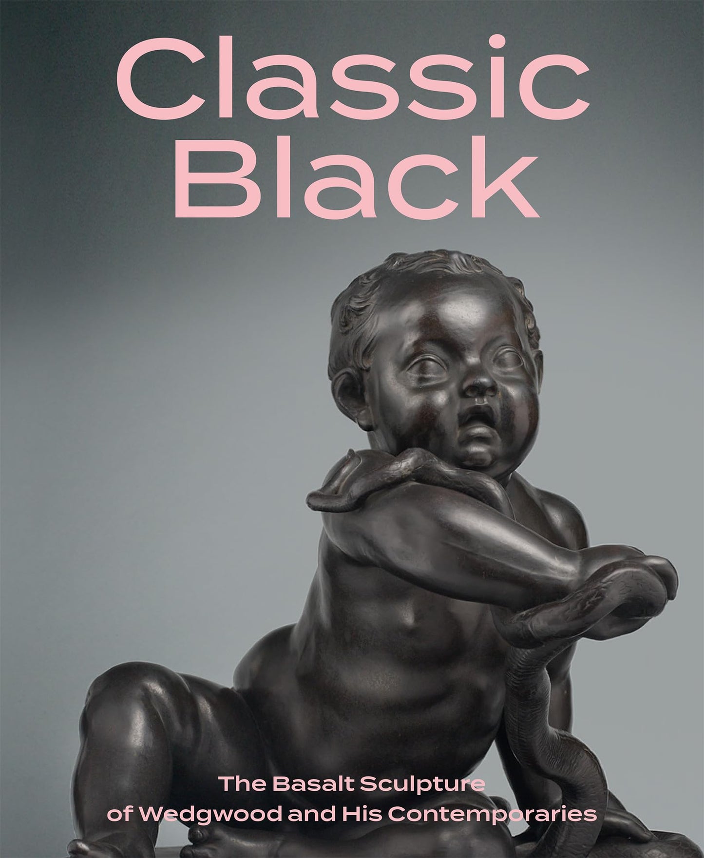 Classic Black: The Basalt Sculpture of Wedgwood & His Contemporaries by Brian D.Gallagher