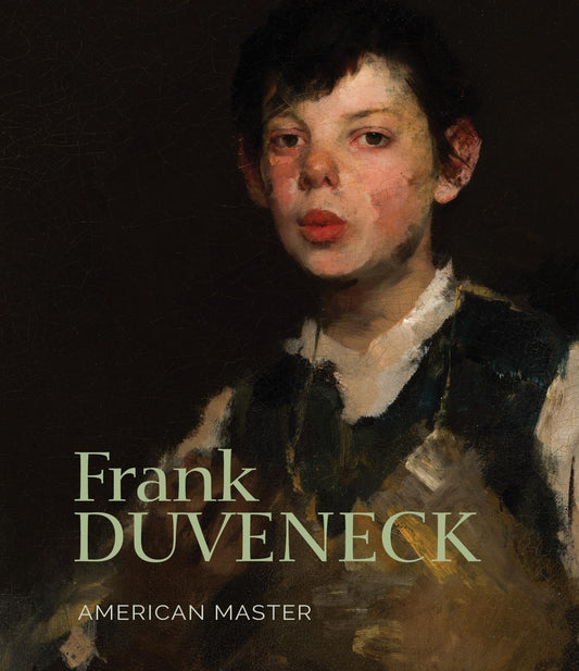 Frank Duveneck: American Master by ed. Julie Aronson