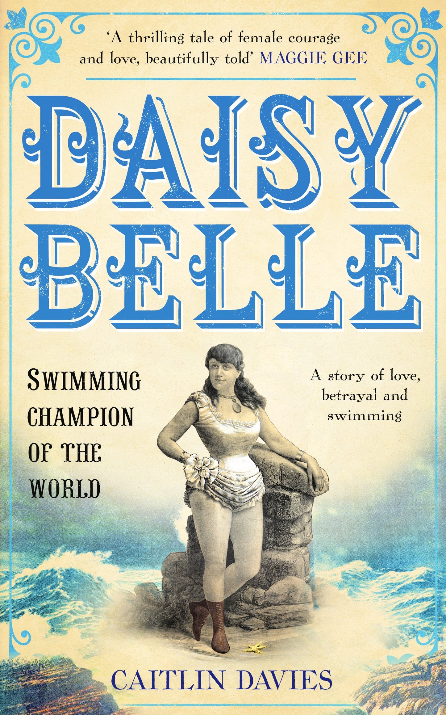 Daisy Belle: Swimming Champion of the World by Caitlin Davies