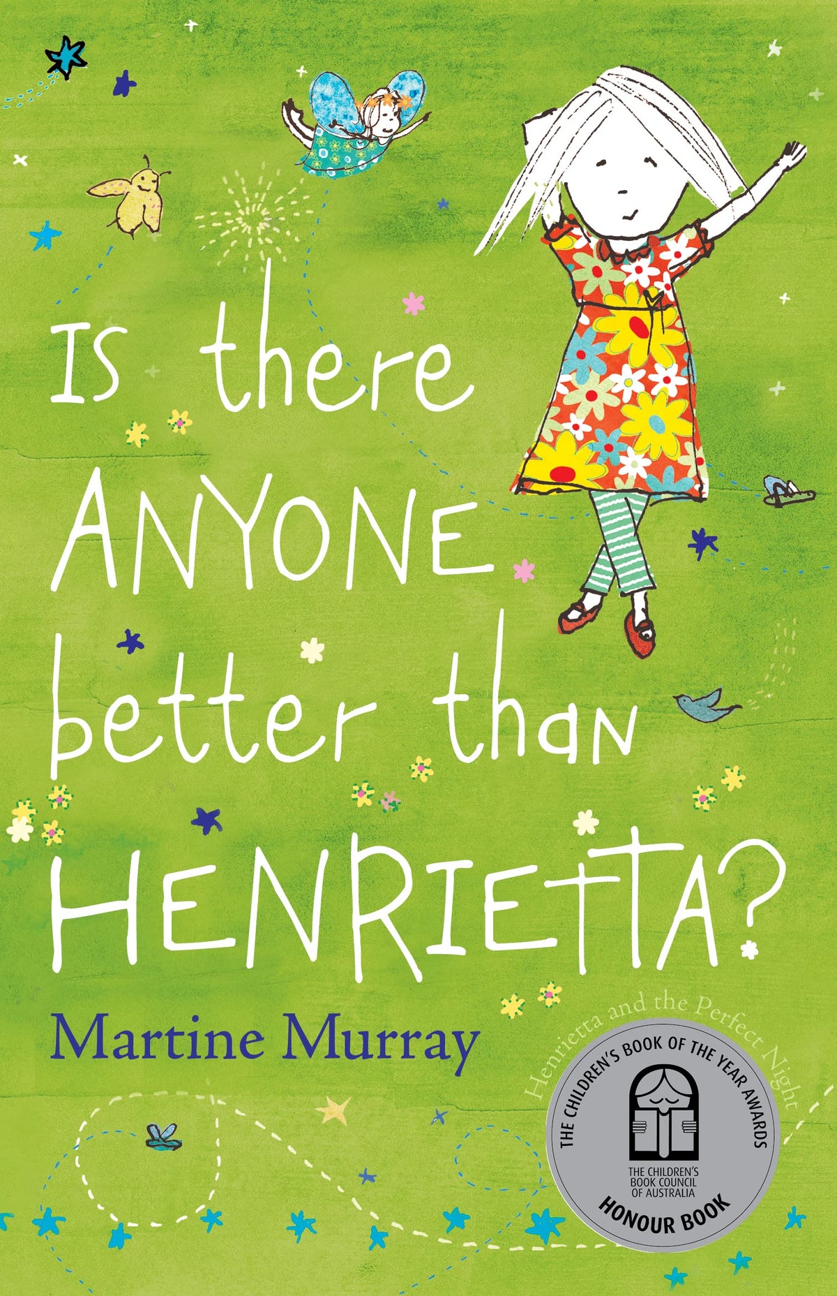 Gibt es jemanden, der besser ist als Henrietta? von Martine Murray