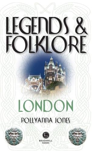 Legends & Folklore London by Polly Jones