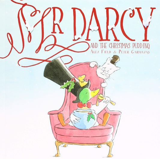 Mr Darcy & The Christmas Pudding by Field, Alex