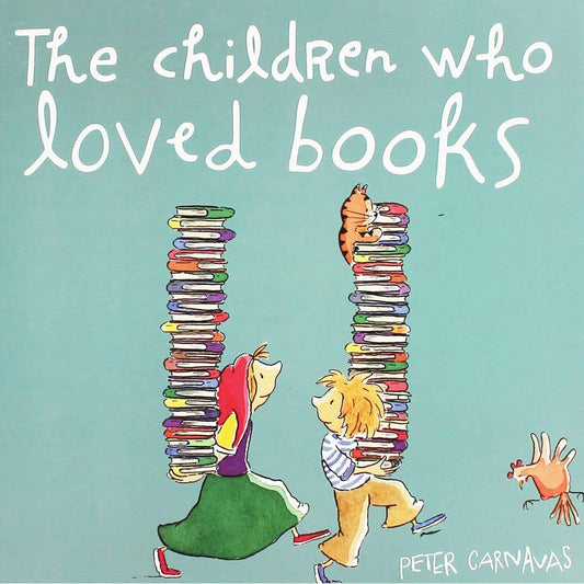 The Children Who Loved Books by Peter Carnavas