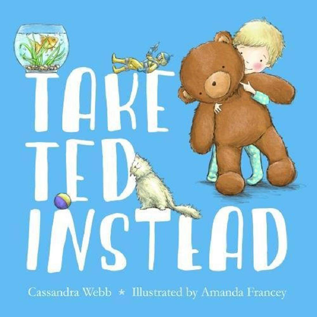 Take Ted Instead by Cassandra Webb & Amanda Francey