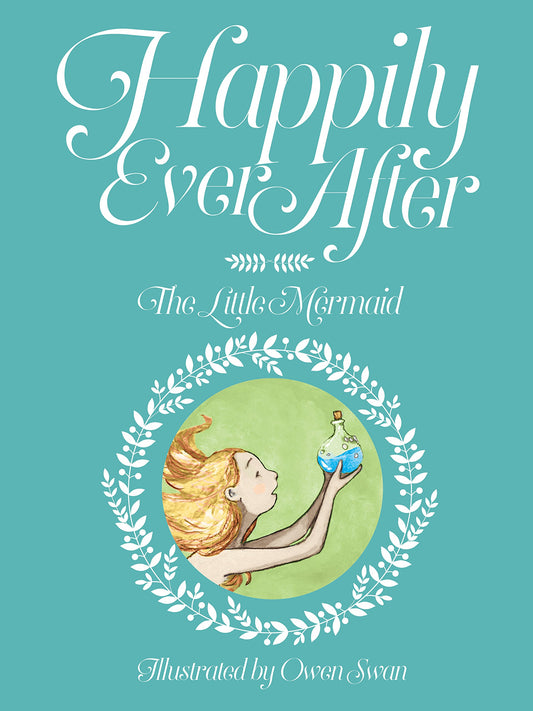 Happily Ever After: The Little Mermaid by Field, Alex