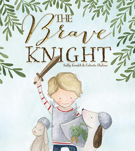 Brave Knight by Gould, Sally