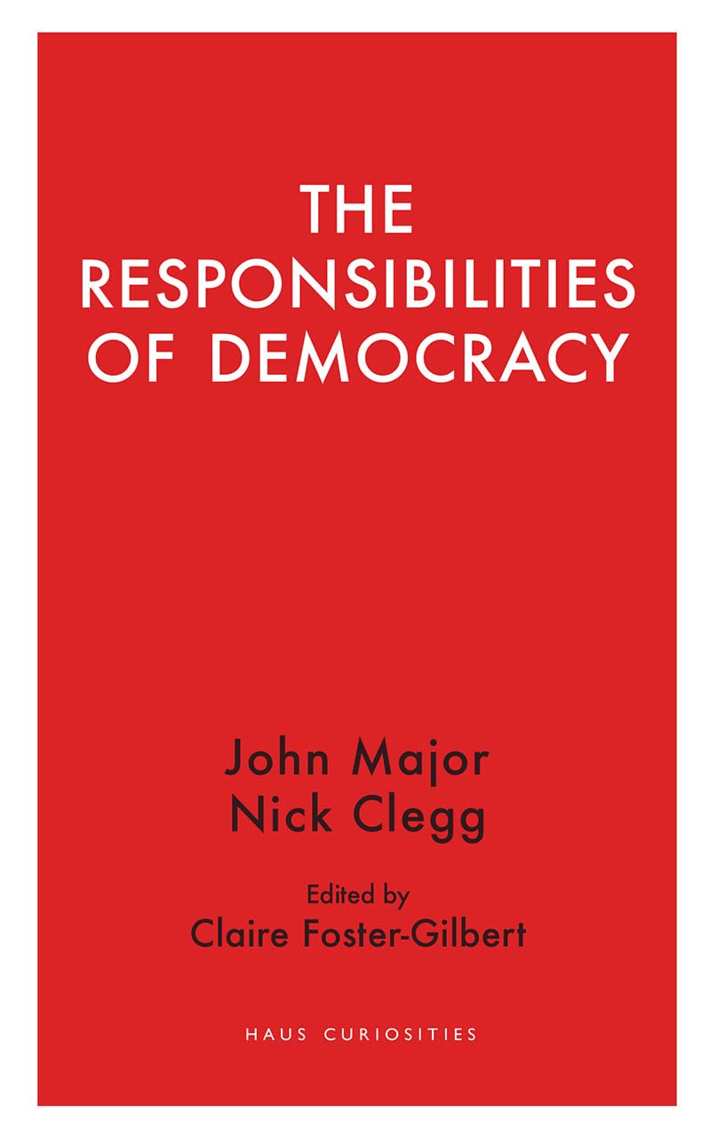 Responsibilities of Democracy (Haus Curiosities) by Major, John | Clegg, Nick