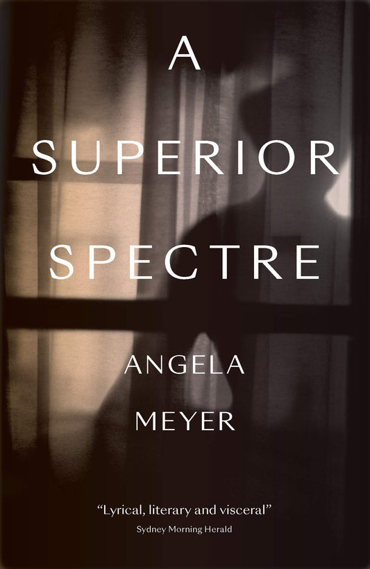 Superior Spectre by Angela Meyer